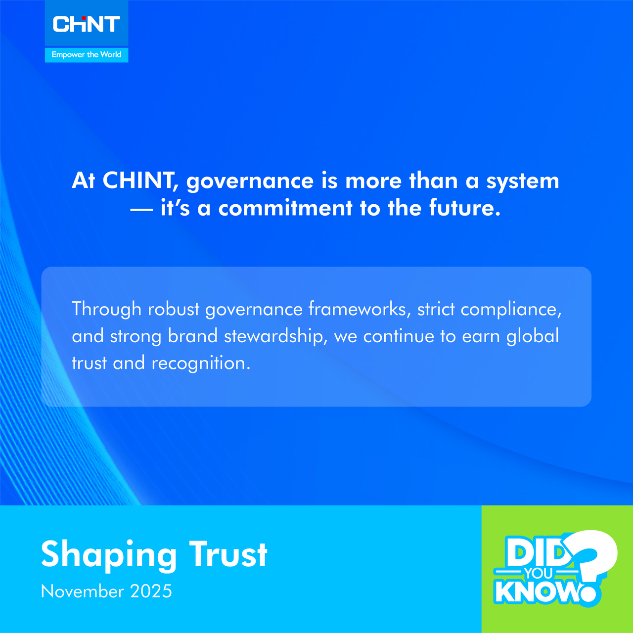Did-you-know - CHINT-continues-to-strengthen-trust